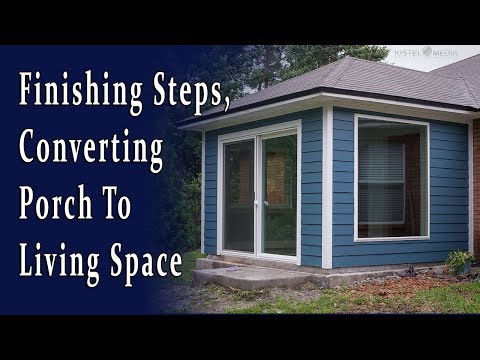 Finishing Up, Porch to Room Conversion Project Finishing Up, Porch to Room Conversion Project
