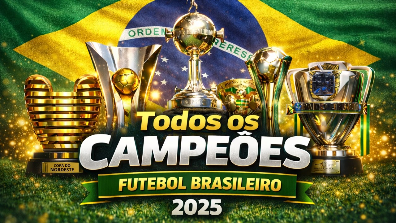 CAMPEÕES DO BRASIL | Quem MANDOU no Futebol em Cada COMPETIÇÃO no ano de 2025?