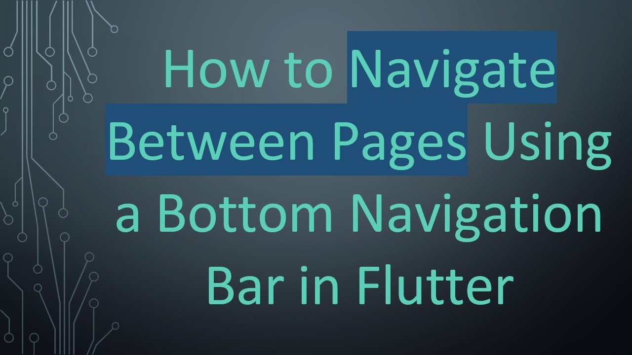 How to Navigate Between Pages Using a Bottom Navigation Bar in Flutter