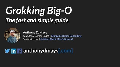 Grokking Big-O, Algorithms, and Data Structures | anthonydmays.com