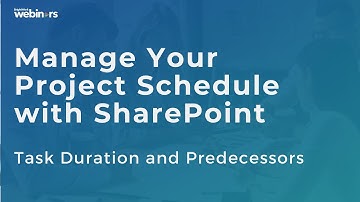 Manage Your Project Schedule with SharePoint: Task Duration and Predecessors