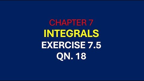 class-12 #maths-chapter 7 exercise 7.5 question18 || Integrals #cbse #ncert #English