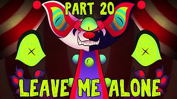 LEAVE ME ALONE | OC MAP | Part 20