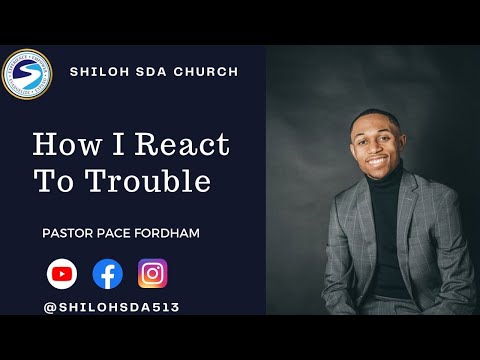 "How I React to Trouble"~ (Pastor Pace Fordham)