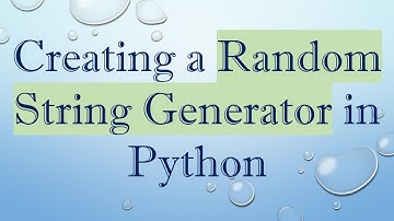 Creating a Random String Generator in Python