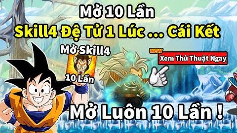 Ngọc Rồng Online - Mở 10 lần skill4 đệ tử 1 lúc cho đệ hóa khỉ vĩnh viễn , xem đi rồi khóc admin à