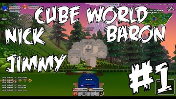 Cubeworld w/ Nick, Baron and Jimmy! - Episode 1 - Getting Started