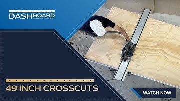 49 Inch Crosscuts with the Dash-Board Portable Workshop