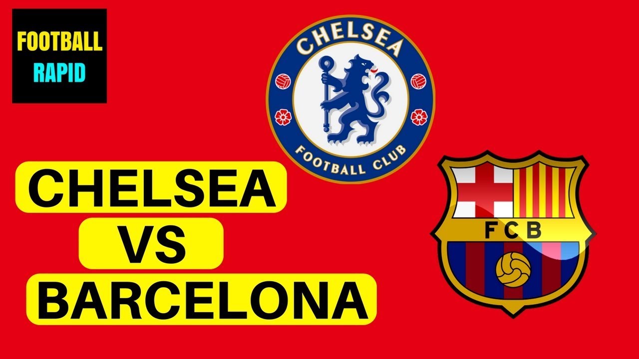 Chelsea vs Barcelona 2018 champions league - YouTube