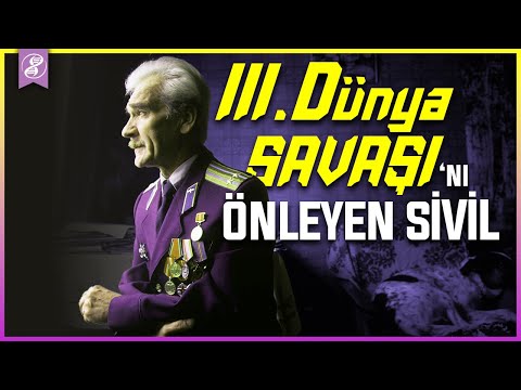 Bu Adam Sizi de Kurtardı! | Stanislav Petrov, Nükleer Bir 3. Dünya Savaşı'nı Nasıl Önledi?