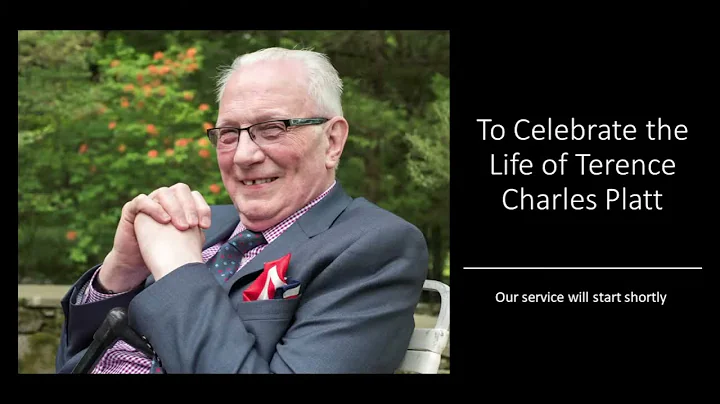 Celebration of the Life of Terence Charles Platt