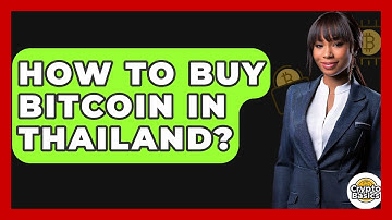 How to Buy Bitcoin in Thailand? - CryptoBasics360.com