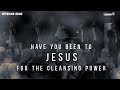 Have you been to jesus  english worship song  gethsemane ag church