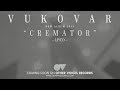 VUKOVAR - Cremator (Album Teaser) 2019