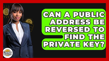 Can A Public Address Be Reversed To Find The Private Key? - CryptoBasics360.com