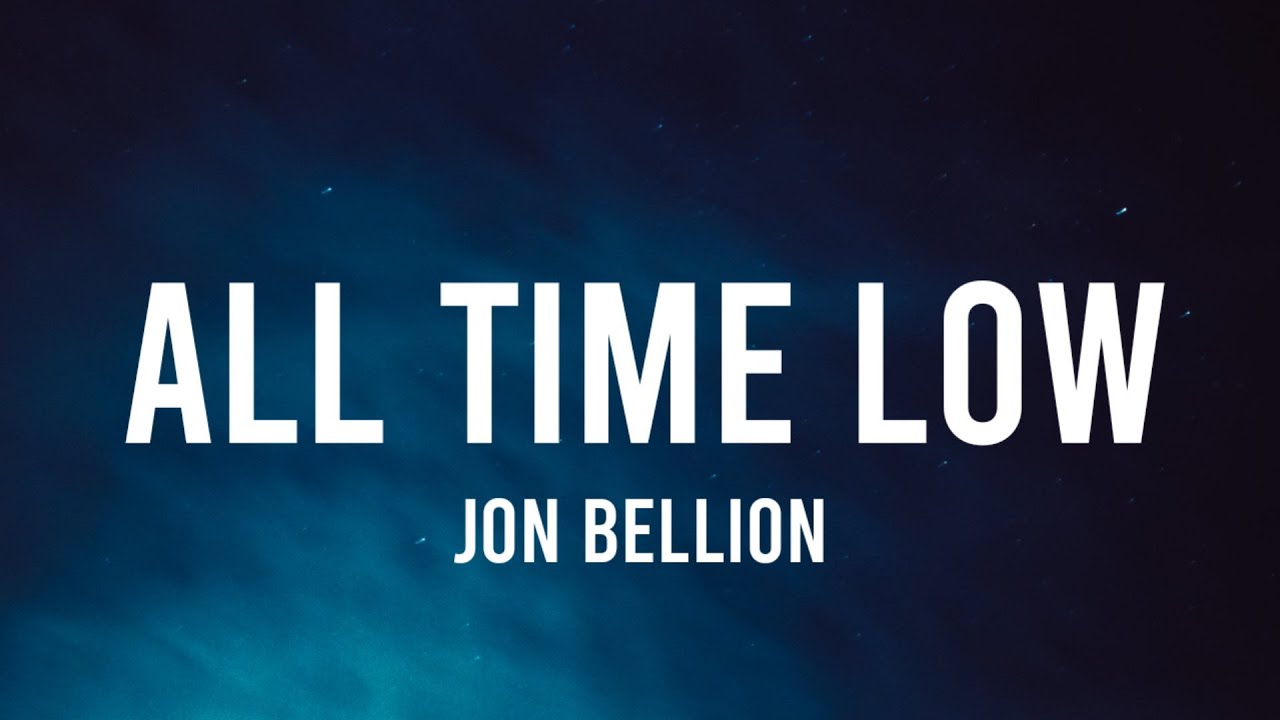 Jon Bellion - All Time Low (Lyrics) (Slowed) 