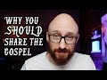 Why We Should Share the Gospel ✝️