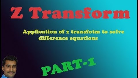 VTU Engineering Maths 3 Application of Z transform to solve difference equation (PART-1)