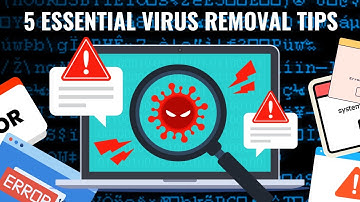 5 Essential Virus Removal TIPS to Stay PROTECTED