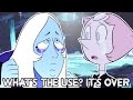 What's The Use of Feeling, It's Over Isn't It? Steven Universe Theory/Discussion