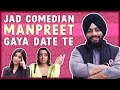 Dating a punjabi stand up comedian  ft manpreet singh comedy  plugon  manpreetsinghcomedian 