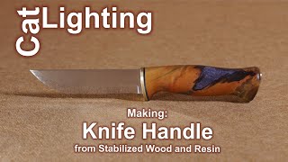 Making: Knife Handle from Stabilized Wood and Resin