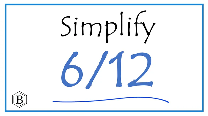 How to Simplify the Fraction 6/12