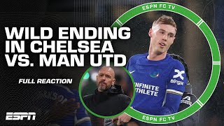 FULL REACTION: Chelsea DEFEAT Manchester United with a WILD ending | ESPN FC