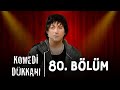 Komedi Dükkanı - 80.Bölüm