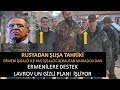 SON DAKİKA RUSYADAN ŞUŞADA BÜYÜK TAH-RİK RUSYADAN İŞGALCİ ERMENİLERE TAM DESTEK  TÜRKİYE TEYAKKUZDA