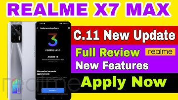 Realme X7 Max C.11 New Update Full Review | New Features | Realme UI 3.0 .