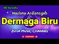 Dermaga Biru - Maulana Ardiansyah | ZMC Karaoke
