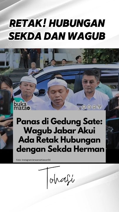 GETTING HOT! CONFLICT BETWEEN DEPUTY GOVERNOR AND SECRETARY OF WEST JAVA #dedimulyadi #erwansetia...