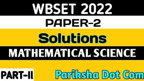 WBSET 2022 Paper-2 Mathematical Science Solutions|| WBSET 2022||PART-2||Mathematics||NET||SET||GATE
