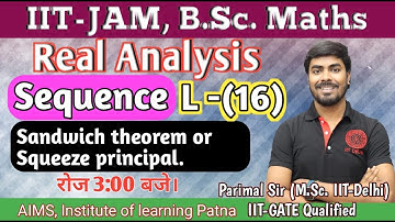 Sequence | Lec.-16 | Sandwich theorem | Parimal Sir (M.Sc. IIT-Delhi, GATE) | B.Sc. Maths/JAM