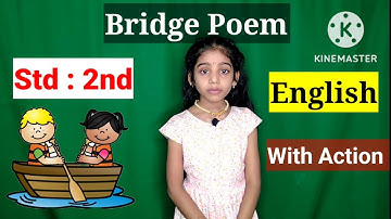 Bridge poem : 2nd Std Balbharti  || With Action