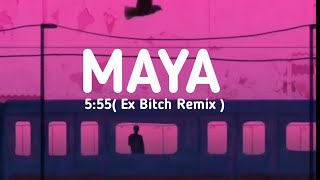 Maya | 5:55 | Prem Patra Lekhna Janina,Maya garna Nai Aayena | Ex Bitch Remix