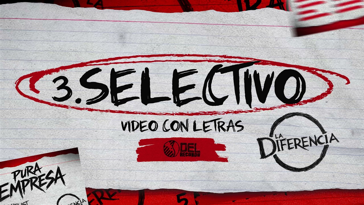 Watch Selectivo - (Video Con Letras) - La Diferencia - DEL Records 2026 on YouTube Watch Selectivo - (Video Con Letras) - La Diferencia - DEL Records 2026 on YouTube