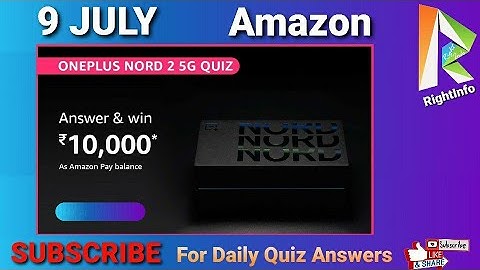 Amazon OnePlus Nord 2 5G Quiz Answers Today 9 JULY | Fun Zone Quiz Time | RightInfo