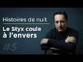 Histoires de nuit 5  le styx coule  lenvers dan simmons