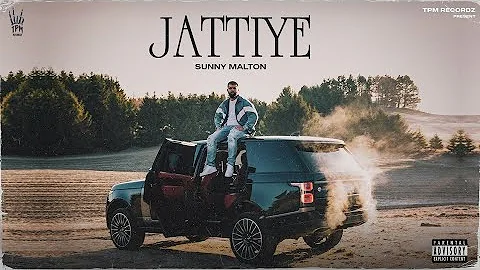 JATTIYE | Sunny Malton | Armaan