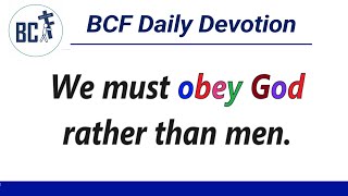 31 Jan. 2024 // We must obey God rather than men.// BCF Daily Devotion // Bro.George Thomas