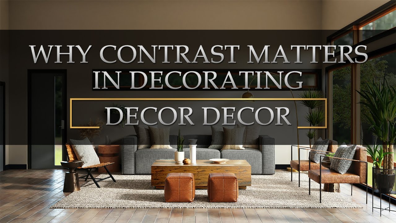 What is Contrast and Why Does It Matter - Interior Design Ideas and Tips