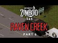 Day 128  157  exploring raven creek  project zomboid 365  part 6
