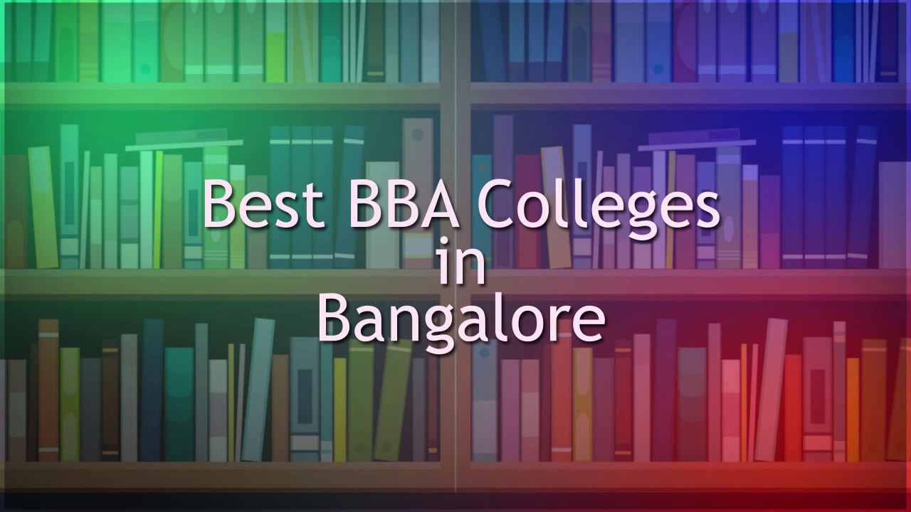 Best BBA Colleges in Bangalore | Top BBA College in Bangalore | Top 10 ...