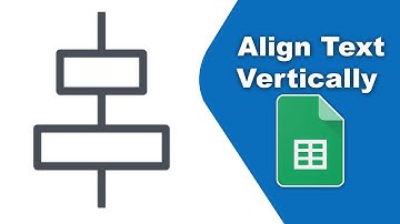How to center align text vertically in Google Spreadsheets