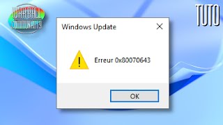 Tuto  Résoudre l'erreur 0x80070643 pour la mise à jour KB5034441 sous Windows 10