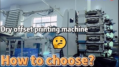 How to Choose Dry Offset Printing Machine?