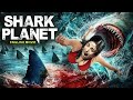 Shark planet  hollywood movie  blockbuster action horror movie in english adventure english movie