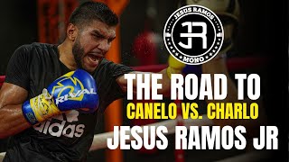 Jesus Ramos Jr The Road To Canelo vs. Charlo